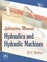 Laboratory Manual Hydraulics and Hydraulic Machines - R. V. Raikar - 9788120346642