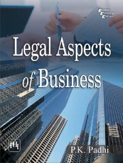 Legal Aspects of Business, P. K. Padhi - Paperback - 9788120346758