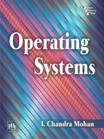 Operating Systems, I. Chandra Mohan - Paperback - 9788120347267