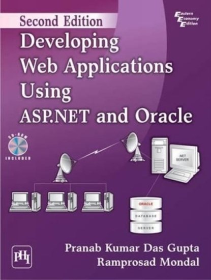 Developing Web Applications Using ASP.NET and Oracle, Pranab Kumar Das Gupta ; Ramprosad Mondal - Paperback - 9788120347328