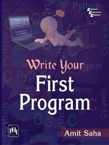 Write Your First Program, Amit Saha - Paperback - 9788120347410