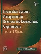Information Systems Management in Business and Development Organizations | Harekrishna Misra | 
