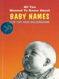 All You Wanted to Know About Baby Names | Kapur, Madhvi ; Datta, Neeta ; Dash, Sharmistha | 