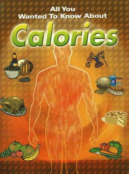 All You Wanted to Know About Calories, Pooja Malhorta - Paperback - 9788120724648