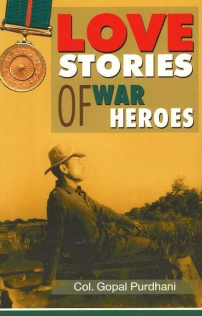 Love Stories of War Heroes, Gopal Col. Purdhani - Paperback - 9788120730519