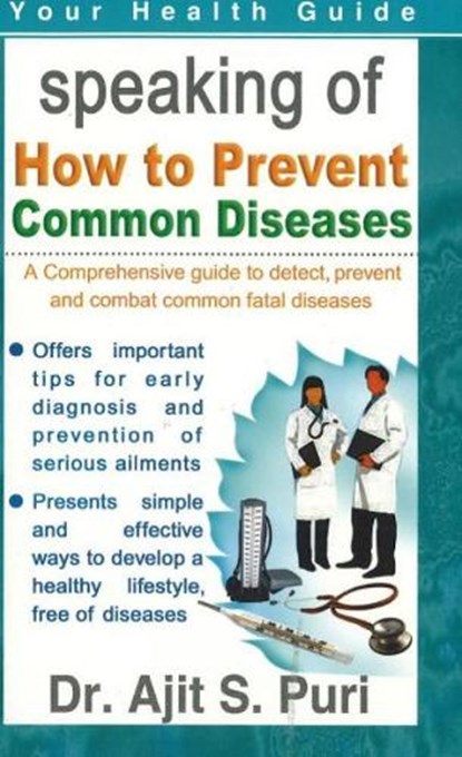 How to Prevent Common Diseases, Ajit S Puri - Paperback - 9788120734661