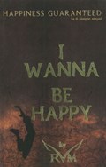 I Wanna Be Happy | Rvm Rvm | 