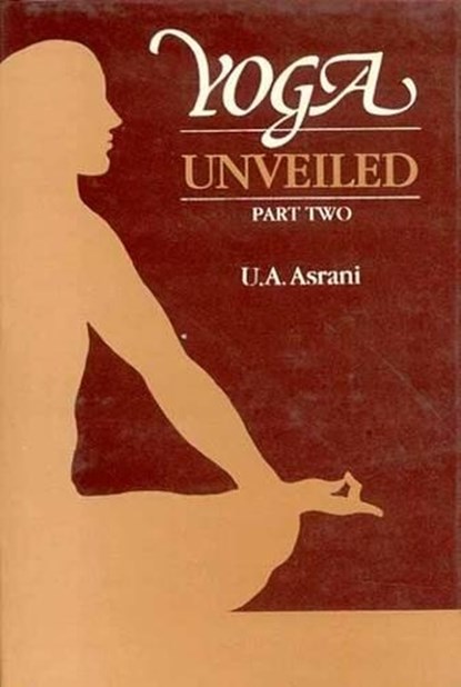 Yoga Unveiled, U.A. Asrani - Gebonden - 9788120809468