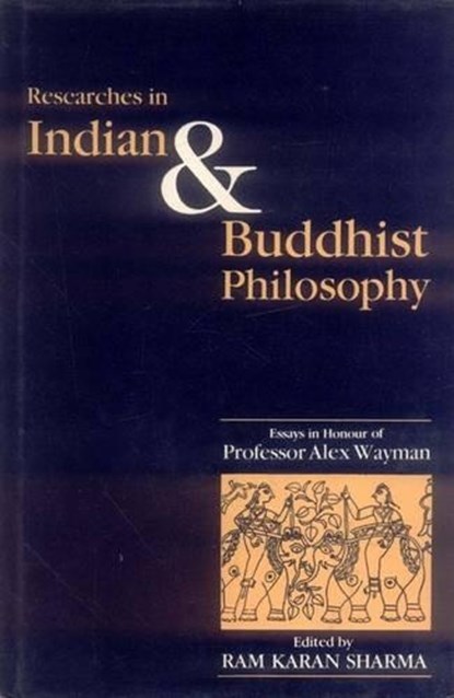 Researches in Indian and Buddhist Philosophy, Ram Karan Sharma - Gebonden - 9788120809949