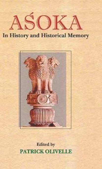 Asoka: In History and Historical Memory, Olivelle, Patrick - Gebonden - 9788120834026