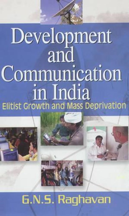 Development and Communication in India, G.N.S. Raghavan - Gebonden - 9788121204064