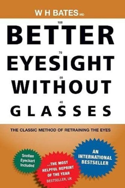 Better Eyesight Without Glasses, William Horatio Bates - Paperback - 9788122207095