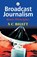 Broadcast Journalism, S C Bhatt - Paperback - 9788124100974