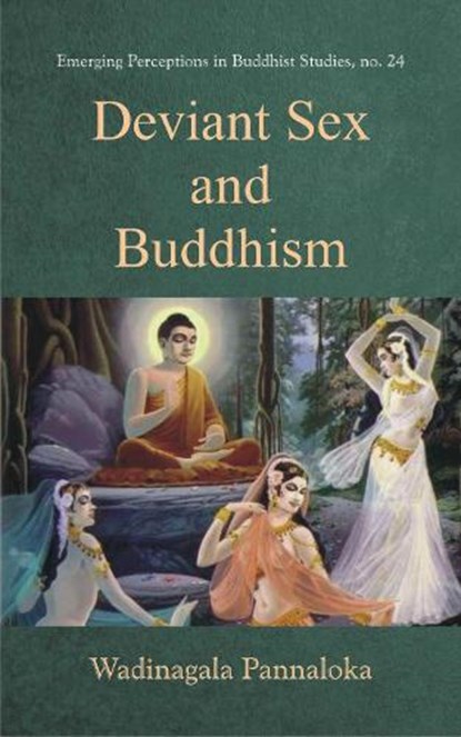 Deviant Sex and Buddhism, Wadinagala Pannaloka - Gebonden - 9788124610039