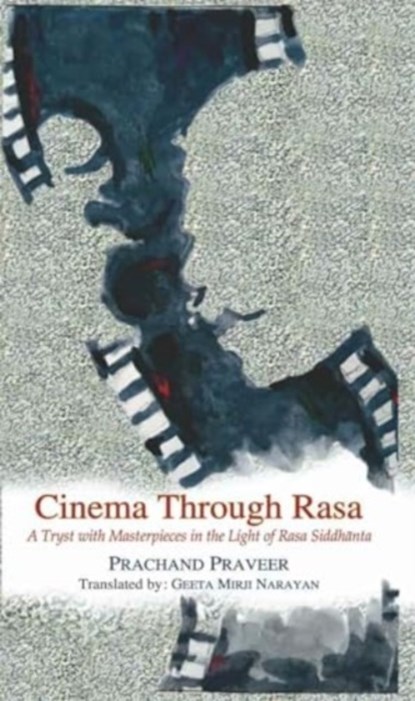 Cinema Through Rasa, Prachand Praveer - Paperback - 9788124610985