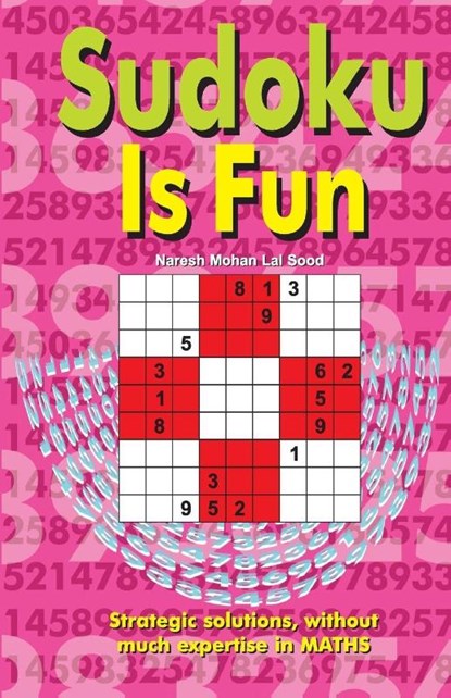 Sudoku Is Fun, Naresh Mohan Lal Sood - Paperback - 9788128811920