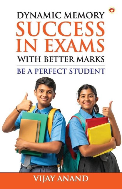 Dyanamic Memory Success In Exams With Better Marks, Vijay Anand - Paperback - 9788128817632