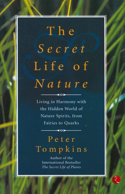 Secret Life of Nature, Peter Tompkins - Paperback - 9788129114440