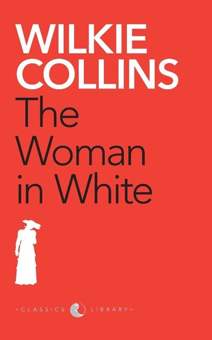 The Woman in White, Wilkie Collins - Paperback - 9788129120366