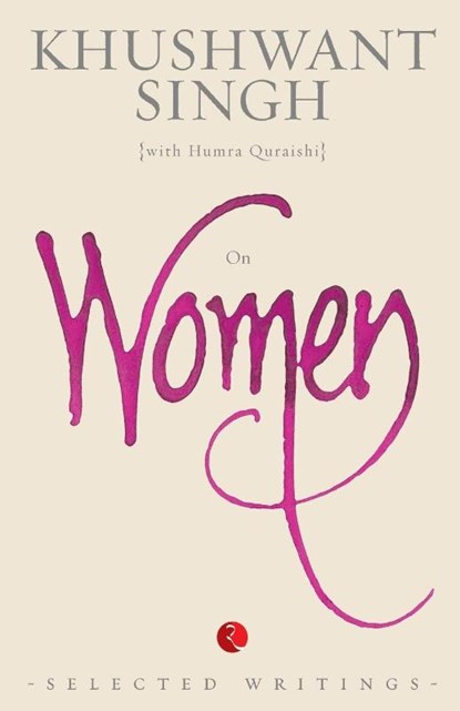 On Women, Khushwant Singh - Paperback - 9788129124920