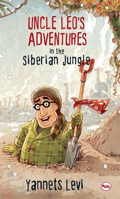 Uncle Leo's Adventures in the Siberian Jungle, Yannets Levi - Gebonden - 9788129134646