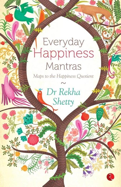 Everyday Happiness Mantras, Rekha Shetty - Paperback - 9788129135056