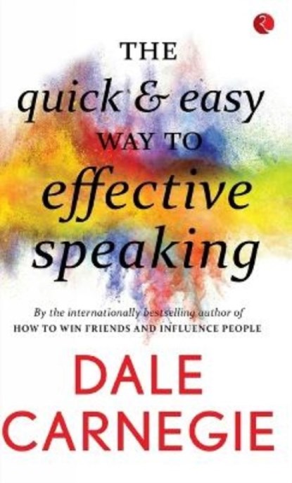 The Quick & Easy Way to Effective Speaking, Dale Carnegie - Paperback - 9788129140203