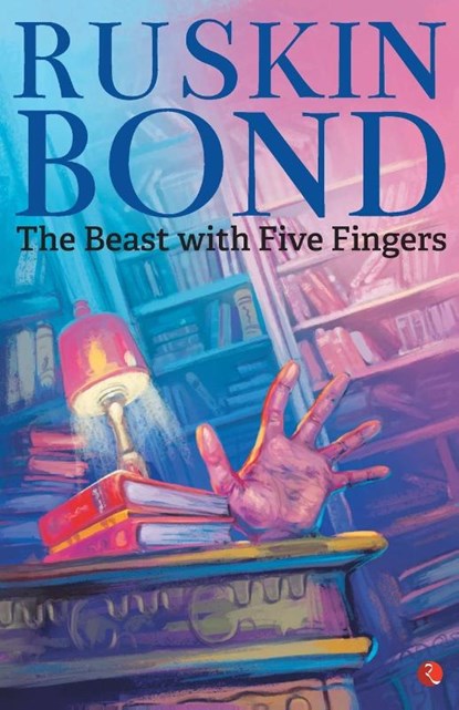 The Beast with Five Fingers, Ruskin Bond - Paperback - 9788129150783