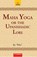 Secrets of Maha Yoga or the Upanishadic Lore, niet bekend - Paperback - 9788129201454