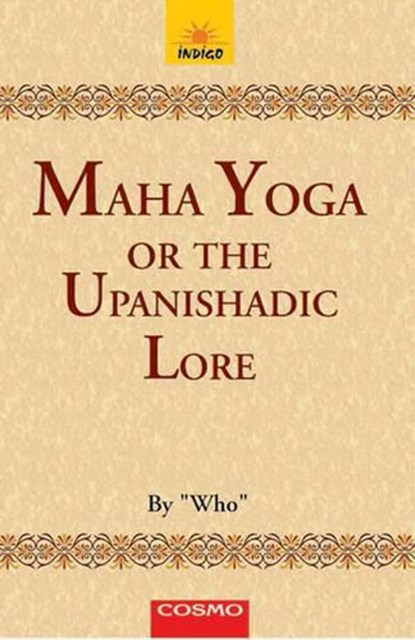 Secrets of Maha Yoga or the Upanishadic Lore, niet bekend - Paperback - 9788129201454