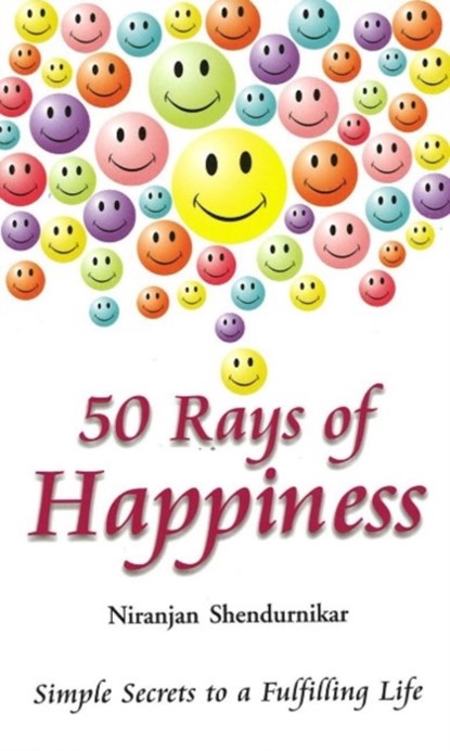 50 Rays of Happiness, Dr Niranjan Shendurnikar - Paperback - 9788131900796