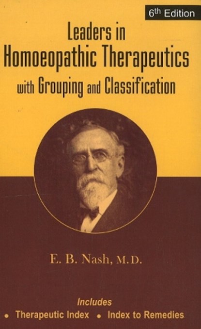 Leaders in Homoeopathic Therapeutics, E B,  MD Nash - Paperback - 9788131902240