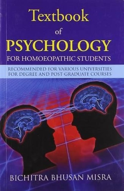 Textbook of Psychology for Homoeopathic Students, Bichitra Bhusan Misra - Paperback - 9788131905425