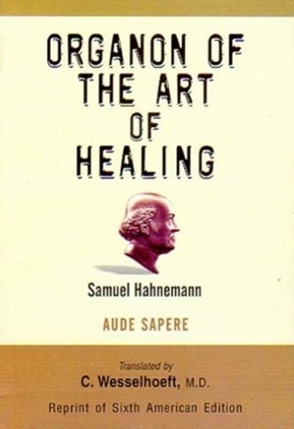 Organon of the Art of Healing, Samuel Hahnemann - Paperback - 9788131918197