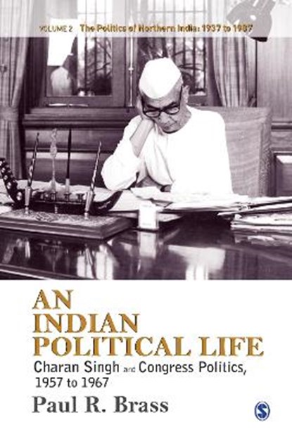 An Indian Political Life: Charan Singh and Congress Politics, 1957 to 1967, Brass - Gebonden - 9788132109471