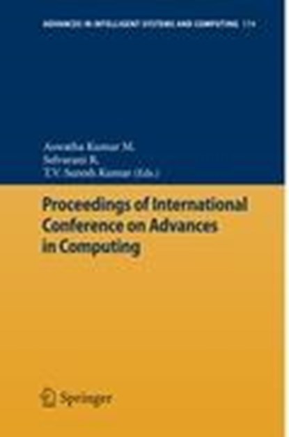 Proceedings of International Conference on Advances in Computing, Aswatha Kumar M. ; Selvarani R. ; T V Suresh Kumar - Paperback - 9788132207399