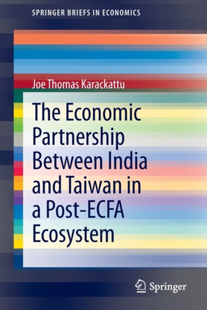The Economic Partnership Between India and Taiwan in a Post-ECFA Ecosystem, niet bekend - Paperback - 9788132212775