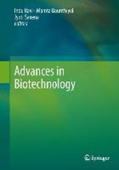 Advances in Biotechnology, RAVI,  Indu ; Baunthiyal, Mamta ; Saxena, Jyoti - Gebonden - 9788132215530