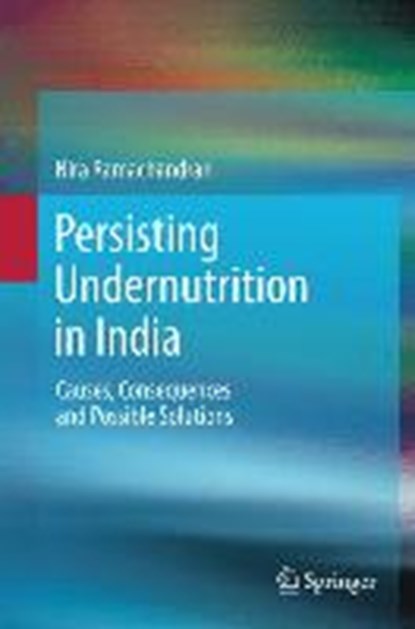 Persisting Undernutrition in India, RAMACHANDRAN,  Nira - Gebonden - 9788132218319