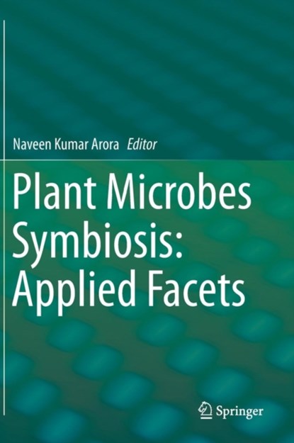 Plant Microbes Symbiosis: Applied Facets, niet bekend - Gebonden - 9788132220671
