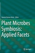 Plant Microbes Symbiosis: Applied Facets | Naveen Kumar Arora | 