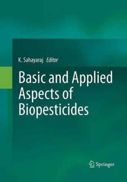 Basic and Applied Aspects of Biopesticides, niet bekend - Paperback - 9788132229315