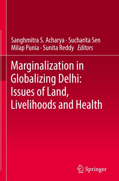 Marginalization in Globalizing Delhi: Issues of Land, Livelihoods and Health, niet bekend - Gebonden - 9788132235811