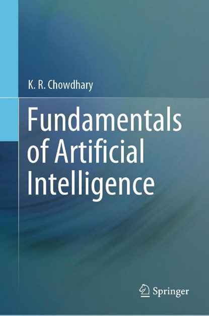 Fundamentals of Artificial Intelligence, K.R. Chowdhary - Gebonden - 9788132239703