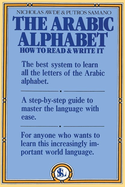 The Arabic Alphabet, Nicholas Awde ; Putros Samano - Paperback - 9788139601176