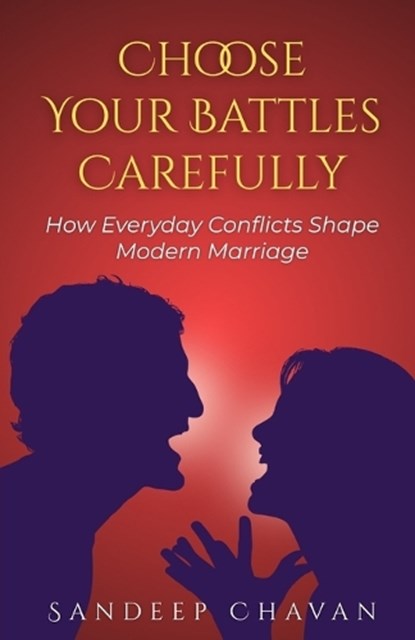 Choose Your Battles Carefully, Sandeep Chavan - Paperback - 9788168601079