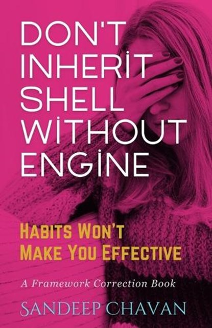 Don't Inherit Shell Without Engine, Sandeep Chavan - Paperback - 9788168601086
