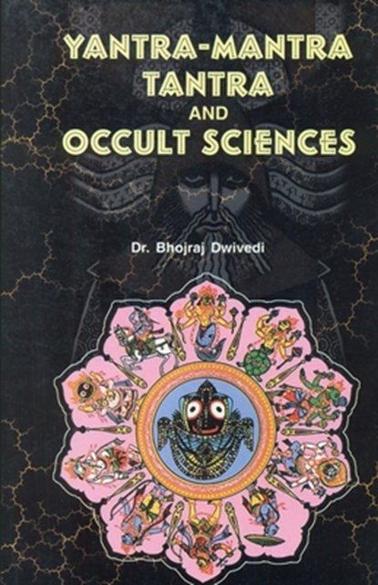 Yantra Mantra Tantra and Occult Science, Bhojraj Dwivedi - Paperback - 9788171826179