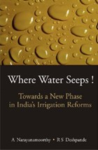 Where Water Seeps! | Narayanamoorthy, A ; Deshpande, R.S. | 