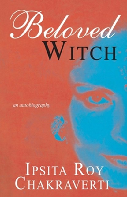 Beloved Witch, Ipsita Roy Chakravarty - Paperback - 9788172239879